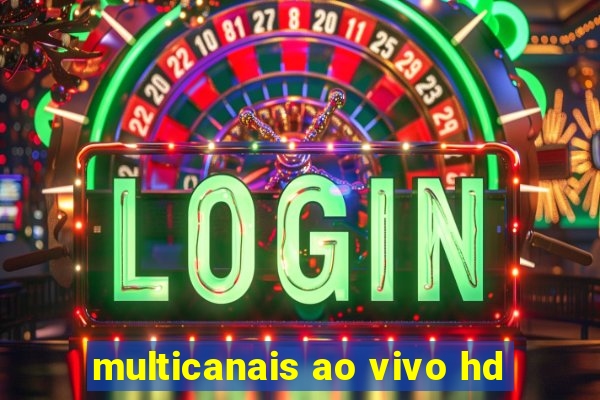 multicanais ao vivo hd